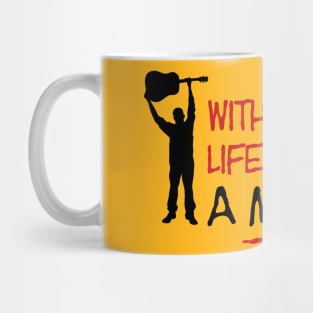 Without music, life would be a mistake Mug